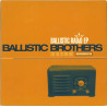(CD) Ballistic Brothers - Ballistic Radio EP