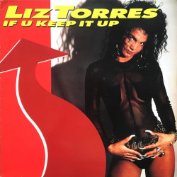 Liz Torres - If U Keep It Up (Clivilles & Cole Mix / 7" With Rap) / Music (12" Vinyl Record)