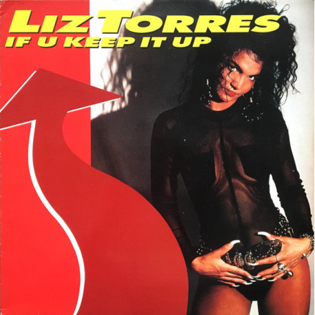 Liz Torres - If U Keep It Up (Clivilles & Cole Mix / 7" With Rap) / Music (12" Vinyl Record)