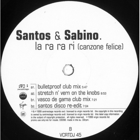 Santos & Sabino - La Ra Ra Ri (Bulletproof Club Mix / Stretch N Vern Mix / Vasco De Gama Club Mix / Santos Disco Edit)