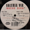 Valeria Vix - Noche Diva (Club Mix / Walterino 4 LWS Remix / Martini Rock Da Rhumba Dub / Acappella) 12" Vinyl Record