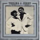 Thelma Houston & Jerry Butler - Thelma & Jerry LP (9 Tracks) Only The Beginning / And Youve Got Me / Lets Get Together