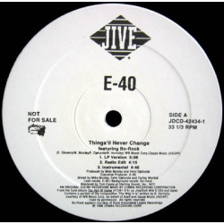 E40 - Things'll Never Change (LP / Edit / Instrumental) / Rappers Ball (Traxster Remix) / Record Haters (Promo)