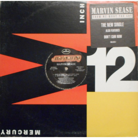 Marvin Sease - Show Me What You Got (2 Mixes) / Dont Cum Now (12" Vinyl Promo)