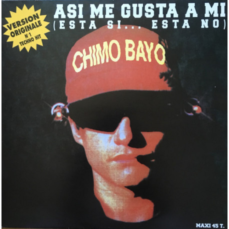 Chimo Bayo - Asi Me Gusta A Mi (Esta Si Esta No / X-Si X-No / Instrumental) 12" Vinyl Record