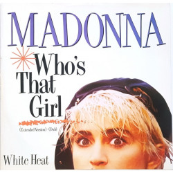 Madonna - Whos That Girl (Extended) / White Heat  (12" Vinyl Record)