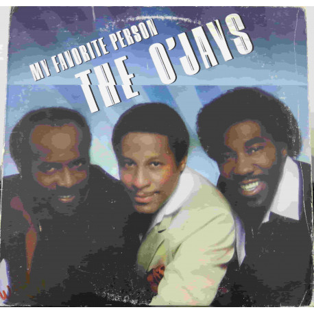 O Jays - My Favourite Person (8 Track LP) One On One / Your True Heart / I Like To See Us Get Down / My Favourite Person