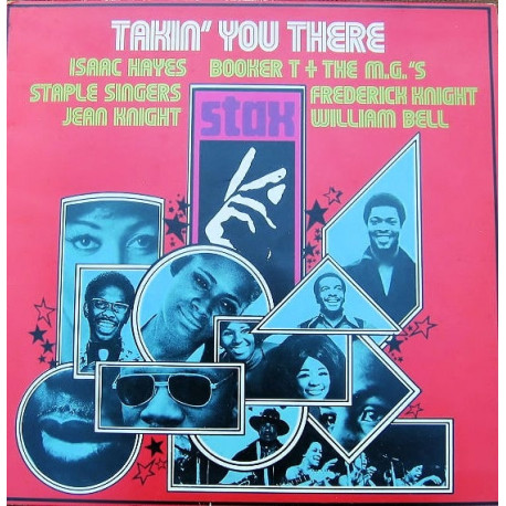 Takin You There - Stax Compilation LP (12 Tracks) Isaac Hays / Stape Singers / Dramatics / Jean Knight / Emotions / Booker T