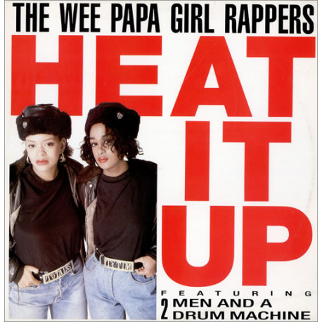 Wee Papa Girl Rappers - Heat It Up (Original / Instrumental) / Flaunt It  (12" Vinyl Record)
