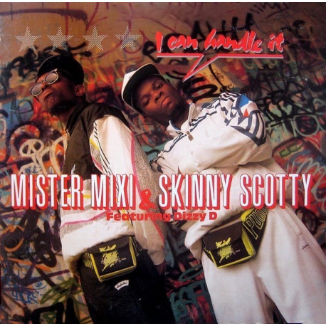 Mister Mixi & Skinny Scotty - I Can Handle It (Hip House Vocal Mix / House Remix / David Morales Def Mix / Red Zone Mix)