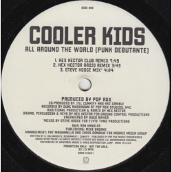 Cooler Kids - All Around The World (3 Hex Hector Mixes / Steve Hodge Mix / DJ Monk Pop Shockin Elektro Mix)
