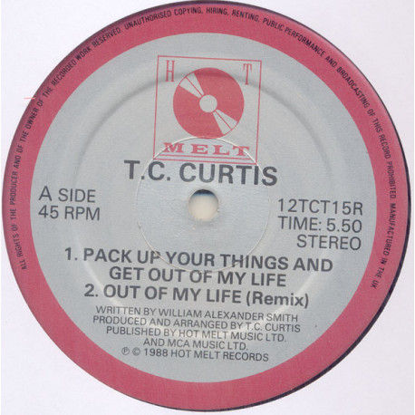 T C Curtis - Pack Up Your Things And Get Out Of My Life (Out Of My Life Remix / Pack Up Remix)
