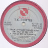 T C Curtis - Pack Up Your Things And Get Out Of My Life (Out Of My Life Remix / Pack Up Remix)