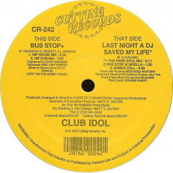 Club Idol - Last Night A DJ Saved My Life (Hard Soul Mix / Bonus Call) / Bus Stop (Hip House Mix / Hip Dub / Acappella)