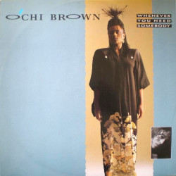 Ochi Brown -  Whenever You Need Somebody (Extended / 7" Version) / Play Games (12" Vinyl)