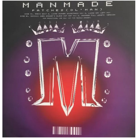 Manmade - Patches (Full Length / Edit / Lucas Summer Mix / Lucas Way Left Mix / Dominic Owen Hip Hop Mix)