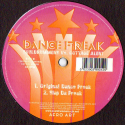 Dance Freak - Souldrummers Vs Cottage Alert (Original Mix / Dub / Slap Da Freak) 12" Vinyl