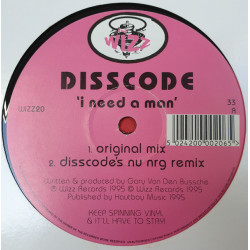 Disscode - I Need A Man (Original Mix / Disscodes Nu NRG Remix / Hard 2 Dance Wizzard Remix) / Get On It
