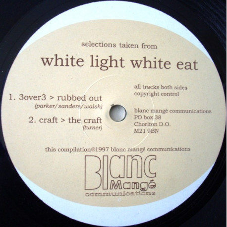 White Light White Eat Sampler - 3Over3 - Rubbed Out / Craft - The Craft / Brother Zac - Zacstatik / Goo - Dreamfunk (Vinyl)