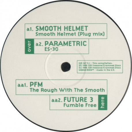 PFM - The Rough With The Smooth / Future 3 - Fumble Free / Smooth Helmet - Smooth Helmet (Plug Mix) / Parametric - ES-30