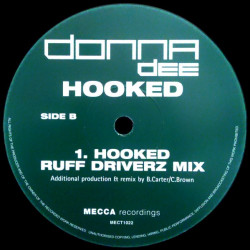 Donna Dee - Hooked (Ruff Driverz Mix / Radio Edit) / Clock The Dough (The Work Experience Mix) 12" Vinyl