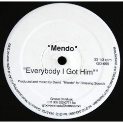 Mendo - Everybody I Got Him (2 Mixes) Vinyl Promo