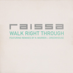 Raissa - Walk Right Through (K Warren Remix / K Warren Instrumental / Dreemhouse Mix) / How Long Do I Get (Todd Terry Mix)