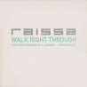Raissa - Walk Right Through (K Warren Remix / K Warren Instrumental / Dreemhouse Mix) / How Long Do I Get (Todd Terry Mix)