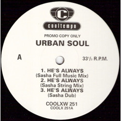 Urban Soul - He's Always (Sasha Full Music Mix / Sasha String Mix / Sasha Dub / Alternative Bass Mix / R Rated Mix / FX Mix)