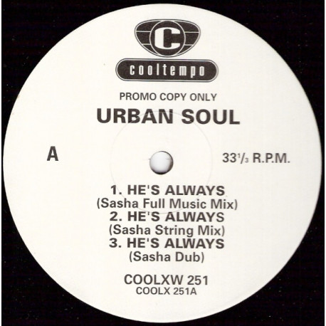 Urban Soul - He's Always (Sasha Full Music Mix / Sasha String Mix / Sasha Dub / Alternative Bass Mix / R Rated Mix / FX Mix)
