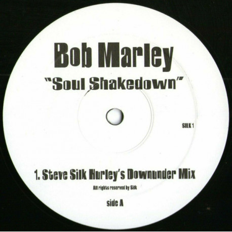Bob Marley - Soul Shakedown (Steve Silk Hurley Downunder Mix / Silks Dub / Silks Groove) Vinyl Promo