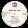 One Dove - White Love (Slam Mix Parts 1 & 2)  Vinyl Record