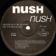 Nush - Nush (Original Mix / Venus Future Primitive Mix / Nosh Not Nush Mix / NY Strings Mix)  Vinyl Record