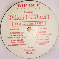 Pianoman Rare & Unreleased - Whitney Tune (PCP Vocal Mix) / Revelations / DJ Scott - Do Ya Wanna Party & Sweet Dreams