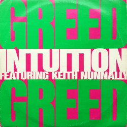 Intuition Featuring Keith Nunnally - Greed (Judge Jules Club Mix / Bootleg Mix / Bustergut Mix / Instrumental)