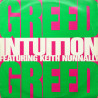 Intuition Featuring Keith Nunnally - Greed (Judge Jules Club Mix / Bootleg Mix / Bustergut Mix / Instrumental)