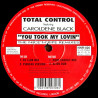 Total Control Feat Caroldene Black - You Took My Lovin (KC Club Mix / Pianeau Version / Pure Energy Mix / Alien Dub)
