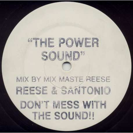 Reese & Santonio - The Sound (The Power Sound) / The Groove That Wont Stop / How To Play Our Music (Remix) / Groovin
