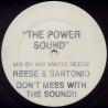 Reese & Santonio - The Sound (The Power Sound) / The Groove That Wont Stop / How To Play Our Music (Remix) / Groovin