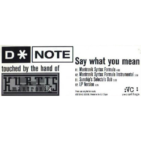 D Note - Say What You Mean (Mantronik Syntax Formula / Mantronik Instrumental / Sunship Selecta Dub / LP Version) Promo