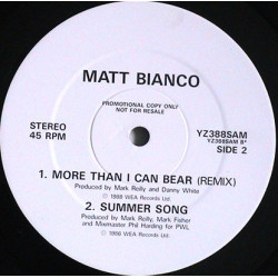 Matt Bianco - More Than I Can Bear (Remix) / Summer Song / Say Its Not Too Late (Vinyl Promo)