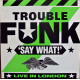 Trouble Funk - Live In London (7 Track LP) Drop The Bomb / Lets Get Small / Pump Me Up / Funk By Numbers / Percussion Solos