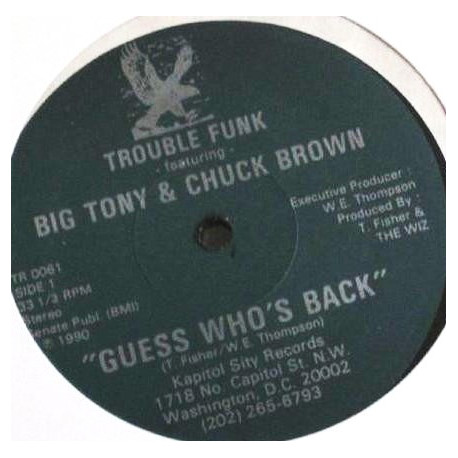 Trouble Funk Featuring Big Tony & Chuck Brown - Guess Whos Back / Return Of The Bomb (12" Vinyl Record)