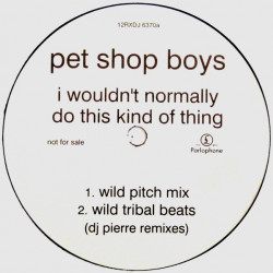 Pet Shop Boys - I Wouldnt Normally Do This Kind Of Thing (4 DJ Pierre Remixes) Vinyl Promo With Release Sheets
