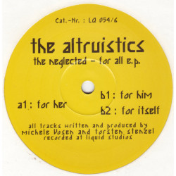 Altruistics - The Neglected (For Her / For Him / For Itself)  12" Vinyl Record