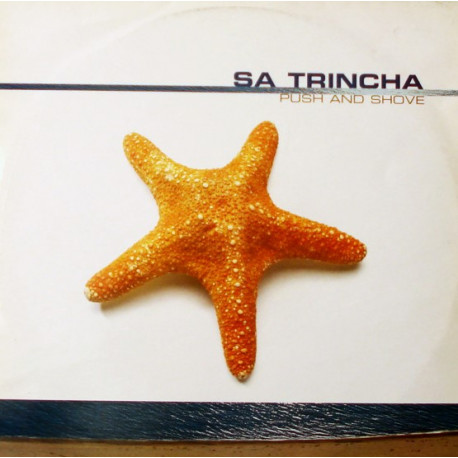 Sa Trincha - Push And Shove (Monoculture Extended / Monoculture Radio / Emmanuel Top Club Mix / Xavier De Galloy Edit)