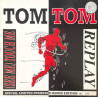 Tom Tom - Replay (Bronto Placturee Affez Annee Mix) / Touch Me (Runnin Naked In A Cornfield Mix)
