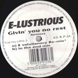 E Lustrious - Givin You No Rest (E Volutionary Remix / In The End Mix) Vinyl