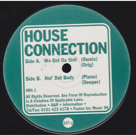 House Connection - We Got Da Shit (Original / Remix) / Hol Dat Body (Piano Mix / Deeper Mix) Vinyl