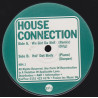House Connection - We Got Da Shit (Original / Remix) / Hol Dat Body (Piano Mix / Deeper Mix) Vinyl